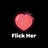 Flick Her